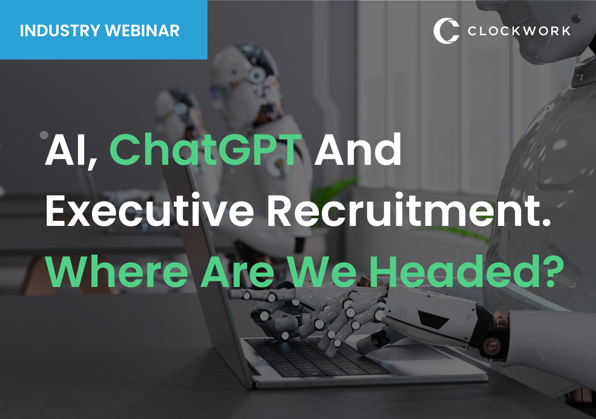 The Executive Search Webinar Series - Clockwork | Clockwork